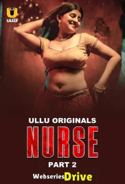 Nurse (Part 2) Ullu Hot Web Series (2025)
