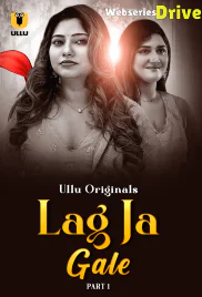 Lag Ja Gale (Part 1) Ullu Hot Web Series (2025)