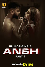 Ansh (Part 2) Ullu Hot Web Series (2025)