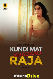 Kundi Mat Khadkao Raja (Part 2) Ullu Hot Web Series (2025)
