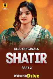 Shatir (Part 2) Ullu Hot Web Series (2025)