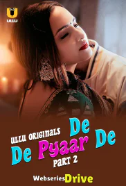 De De Pyaar De (Part 2) Ullu Hot Web Series (2025)