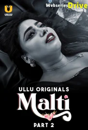 Malti (Part 2) Ullu Hot Web Series (2025)