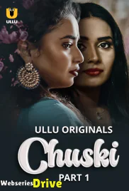 Chuski (Part 1) Ullu Hot Web Series (2025)
