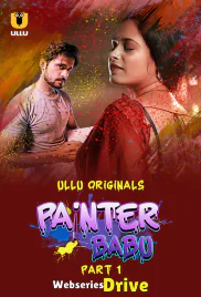 Painter Babu (Part 1) Ullu Hot Web Series (2025)