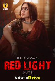 Red Light (Part 2) Ullu Hot Web Series (2025)