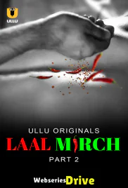 Laal Mirch (Part 2) Ullu Hot Web Series (2025)