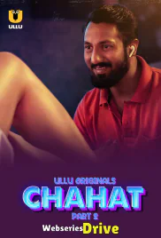 Chahat (Part 2) Ullu Hot Web Series (2025)