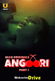 Angoori (Part 1) Ullu Hot Web Series (2025)