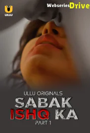 Sabak Ishq Ka (Part 1) Ullu Hot Web Series (2025)