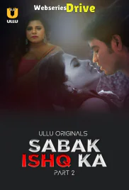 Sabak Ishq Ka (Part 2) Ullu Hot Web Series (2025)