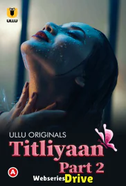 Titliyaan (Part 2) Ullu Hot Web Series (2025)