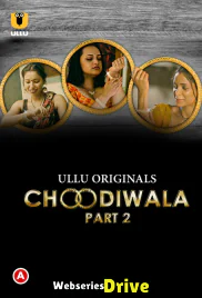 Choodiwala (Part 2) Ullu Hot Web Series (2025)