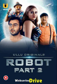 Robot (Part 2) Ullu Hot Web Series (2025)