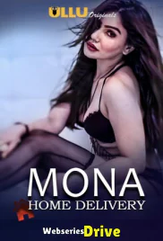 Mona Home Delivery (Part 1) Ullu Hot Web Series (2025)