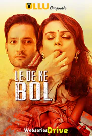 Le De Ke Bol Complete Ullu Hot Web Series (2025)