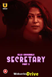 Secretary (Part 2) Ullu Hot Web Series (2025)