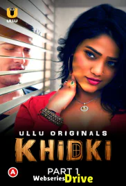 Khidki (Part 1) Ullu Hot Web Series (2025)