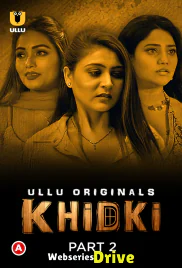 Khidki (Part 2) Ullu Hot Web Series (2025)