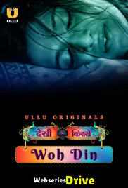Desi Kisse - Woh Din (Part 1) Ullu Hot Web Series (2025)