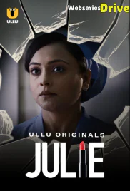 Julie Complete Ullu Hot Web Series (2025)
