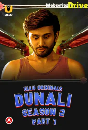 Dunali Season 2 (Part 1) Ullu Hot Web Series (2025)