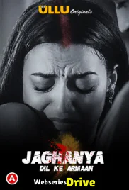 Jaghanya - Dil Ke Armaan Complete Ullu Hot Web Series (2025)