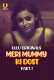 Meri Mummy Ki Dost (Part 1) Ullu Hot Web Series