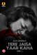 Tere Jaisa Yaar Kaha (Part 2) Ullu Hot Web Series