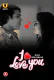 I Love You (Part 1) Ullu Hot Web Series