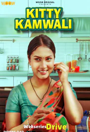 Kitty Kamwali Complete WOOW Hot Web Series (2026)