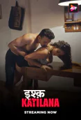 Ishq Katilana Complete ALT Balaji Hot Web Series