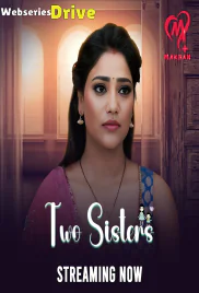 Two Sisters (E01-E04) MakhanApp Hot Web Series (2025)