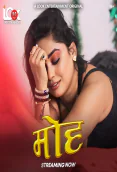 Moh (E01-E06) Look Entertainment Hot Web Series