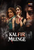 Kal Fir Milenge (E03-E08) 9RedMovies Hot Web Series