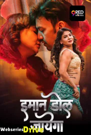 Imaan Dol Jayega (E05-E06) 9RedMovies Hot Web Series (2025)
