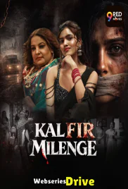 Kal Fir Milenge (E03-E08) 9RedMovies Hot Web Series (2026)