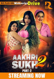 Aakhri Sukh Season 2 (E03-E05) RioPlus Hot Web Series (2026)