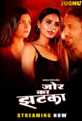 Jor Ka Jhatka (E01-E04) Jugnu Hot Web Series