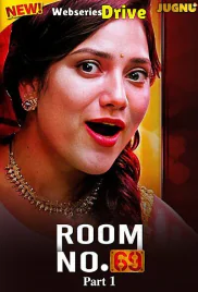 Room No 69 (E01-E03) Jugnu Hot Web Series (2025)