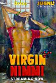 Virgin Nimmi (E01-E02) Jugnu Hot Web Series (2025)