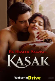 Ek Haseen Saazish Kasak Complete Hot Web Series (2026)