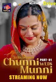 Chunni Weds Munni (E01-E03) TeFlix Hot Web Series (2025)