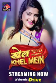 Khel Khel Mein (E01-E03) TeFlix Hot Web Series (2025)
