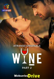 Wine (Part 2) Atrangii Hot Web Series (2026)