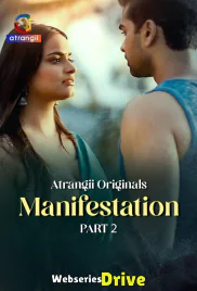 Manifestation (Part 2) Atrangii Hot Web Series (2026)