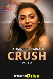 Crush (Part 2) Atrangii Hot Web Series (2026)
