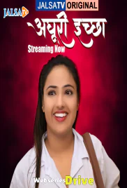 Adhuri Iccha 2 JalsaTV Hot Short Film (2025)