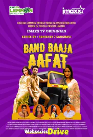 Band Baja Aafat (E01-E06) ImaxxTV Hot Web Series (2025)