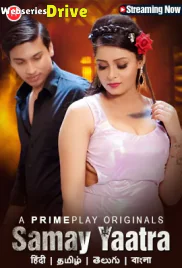 Samay Yaatra (E01-E03) PrimePlay Hot Web Series (2025)